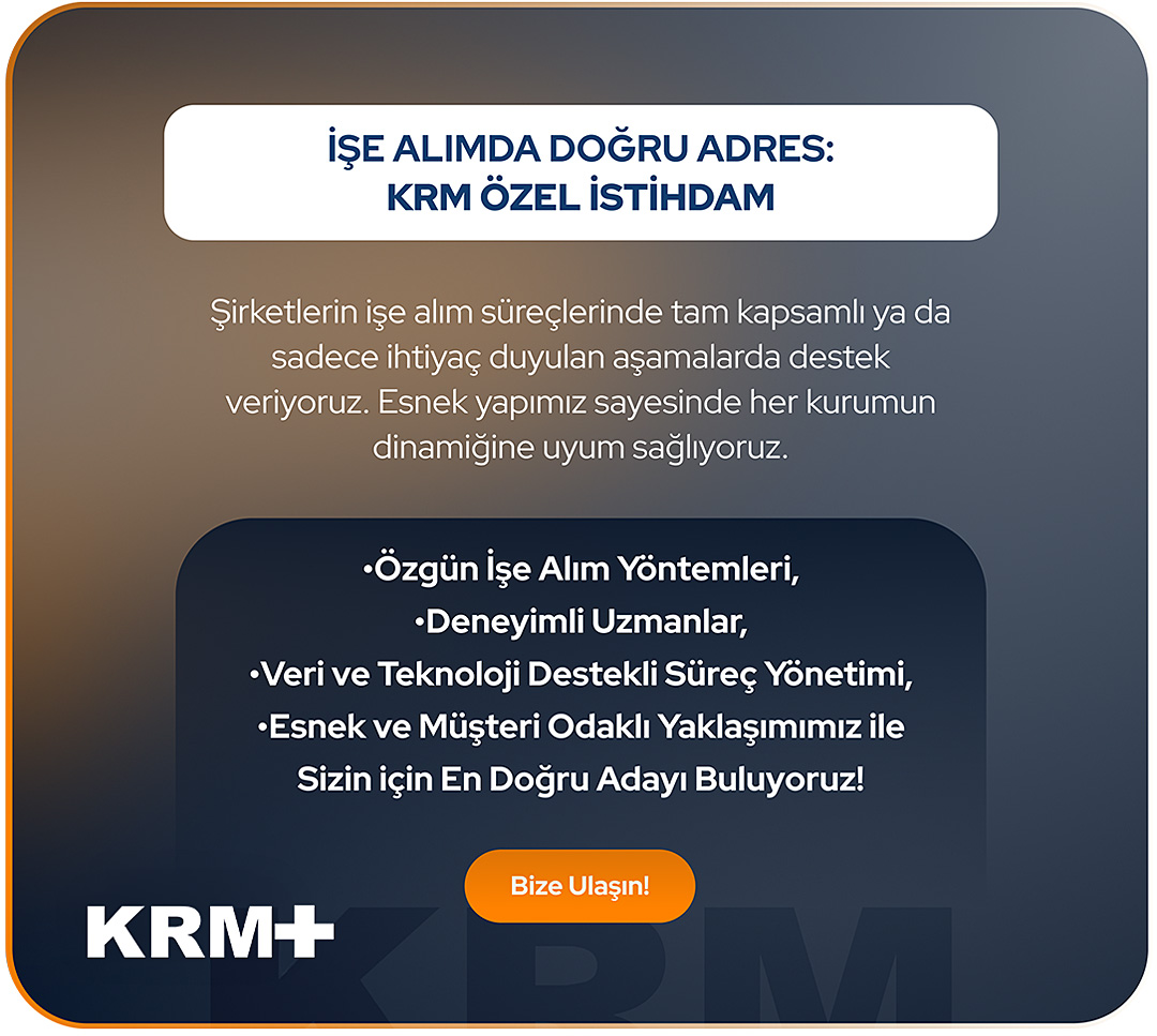 İşe Alımda Doğru Adres: KRM Özel İstihdam
